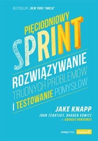 Pięciodniowy sprint - Jake Knapp