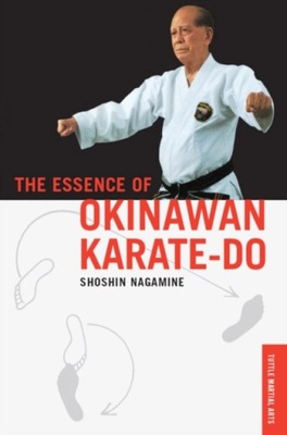 Essence of Okinawan Karate-Do - Nagamine, Shoshin