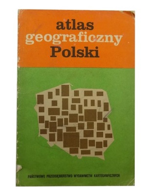 Atlas Geograficzny Polski Wydawnictwo Geograficzne Warszawa-Wrocław 1982