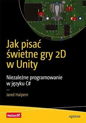 Jak pisać świetne gry 2D w Unity