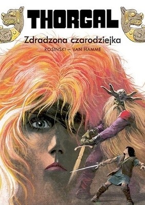 Thorgal 1 Zdradzona czarodziejka Jean Van Hamme, Grzegorz Rosiński