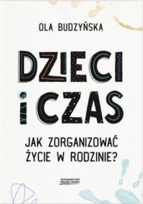 Ola Budzyńska - Dzieci i czas