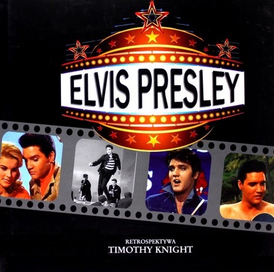 ELVIS PRESLEY TW - Timothy Knight [KSIĄŻKA]