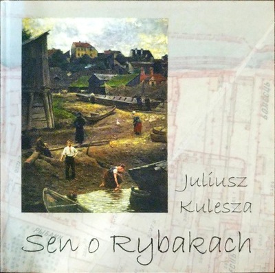 Sen o Rybakach Juliusz Kulesza