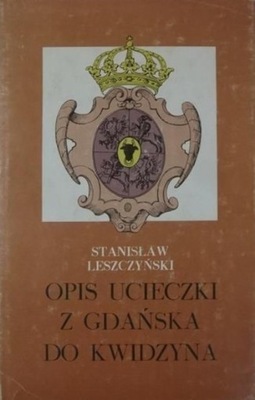 Opis ucieczki z Gdańska do Kwidzynia