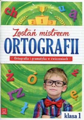 Zostań mistrzem ortografii. Ortografia i gramatyka