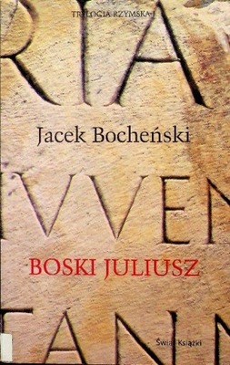 Jacek Bocheński - Boski Juliusz