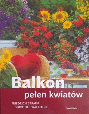 BALKON PEŁEN KWIATÓW Straub, Waechter