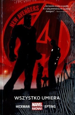 NEW AVENGERS tom 1: WSZYSTKO UMIERA