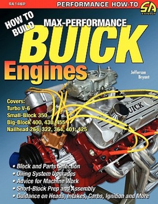 How to Build Max-Performance Buick Engines Jefferson Bryant
