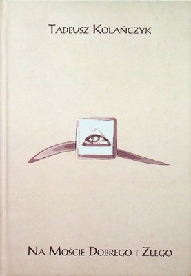 Na moście dobrego i złego