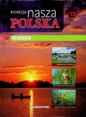 Kolekcja nasza Polska tom 15 Pojezierza