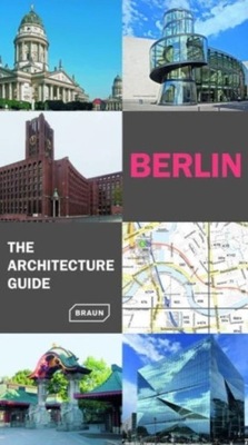 Berlin. The Architecture Guide RAINER HAUBRICH