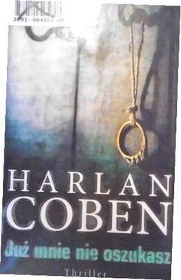 Już mnie nie oszukasz - Harlan Coben