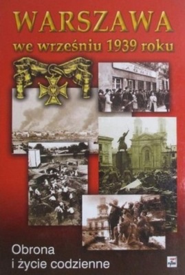 Warszawa we wrześniu 1939 roku. Obrona i
