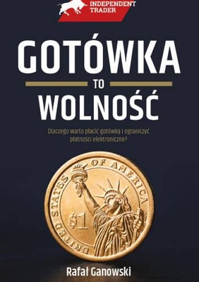 Gotówka to wolność. Rafał Ganowski