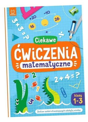 CIEKAWE ĆWICZENIA MATEMATYCZNE. KLASY 1-3 BOGUSŁAW MICHALEC