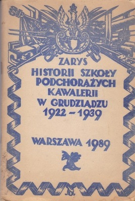 Zarys historii Szkoły Podchorążych Rezerwy Kawalerii w Grudziądzu 1926-1939