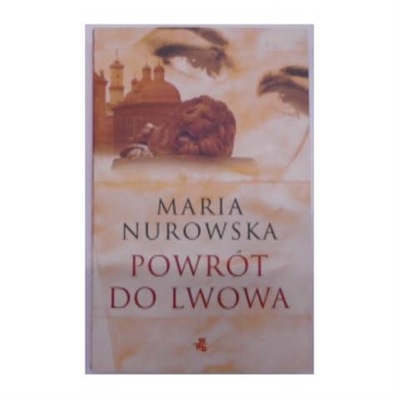 Powrót do Lwowa - Maria Nurowska