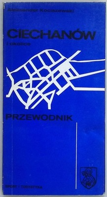 Ciechanów i okolice Aleksander Kociszewski