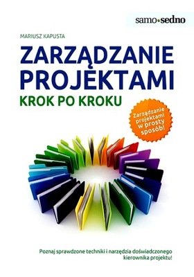 SAMO SEDNO - ZARZĄDZANIE PROJEKTAMI KROK PO KROKU