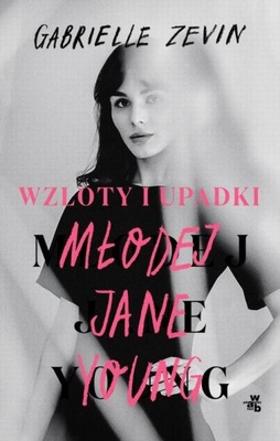 Wzloty i upadki młodej Jane Young - Zevin - KD