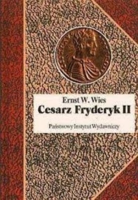 Ernst W. Wies - Cesarz Fryderyk II