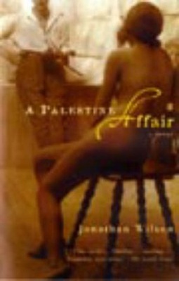 A Palestine Affair Wilson Jonathan