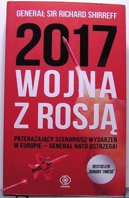 2017 Wojna z Rosją, Richard SHIRREFF [Rebis 2016]