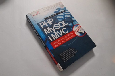 Php, MySQL i MVC. Tworzenie witryn www opartych na bazie danych W. Gajda