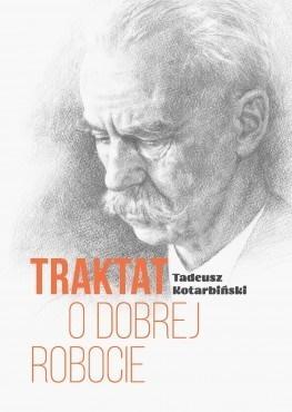 TRAKTAT O DOBREJ ROBOCIE, TADEUSZ KOTARBIŃSKI