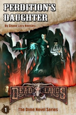 Deadlands: Perdition's Daughter - Hensley, Shane