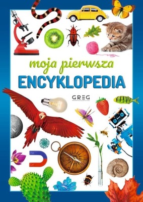 Moja pierwsza encyklopedia. OPRAWA TWARDA