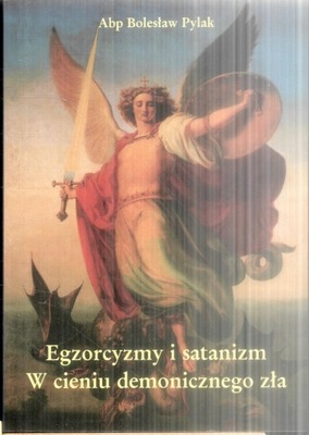 Egzorcyzmy i satanizm w cieniu demonicznego zła