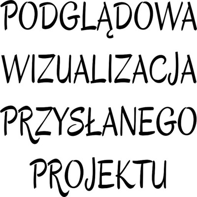 PODGLĄDOWA WIZUALIZACJA PRZYSŁANEGO PROJEKTU