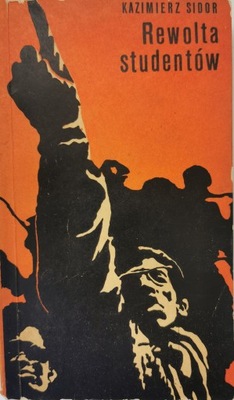 Rewolta studentów Kazimierz Sidor