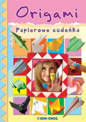 ORIGAMI. PAPIEROWE CUDEŃKA