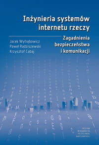 Inżynieria systemów internetu rzeczy. Zagadnienia