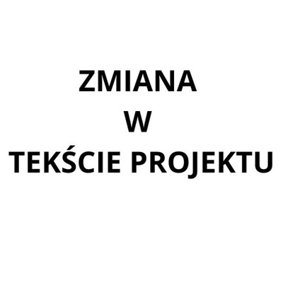 ZMIANA w tekście projektu