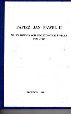 PAPIEŻ JAN PAWEŁ II NA KASOWNIKACH POCZTOWYCH ŚWIA