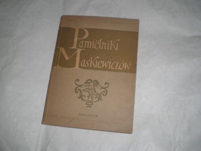 Pamiętniki Maskiewiczów. wiek XVII. Alojzy Sajkowski 1961