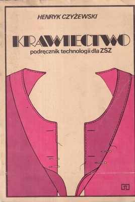 Krawiectwo podręcznik technologii dla ZSZ Czyżewski