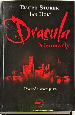 DACRE STOKER IAN HOLT DRACULA NIEUMARŁY