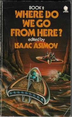 Where do we go from here --- Isaac Asimov --- 1974