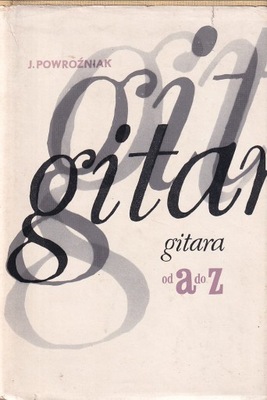 GITARA OD A DO Z *POWROŹNIAK