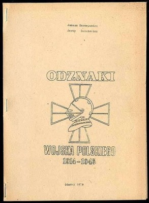 Szczepaniec J. Odznaki Wojska Polskiego 1914-1945