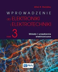 WPROWADZENIE DO ELEKTRONIKI I ELEKTROTECHNIKI TOM 3 ALLAN R. HAMBLEY