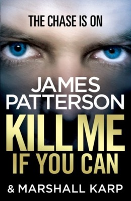 Kill Me if You Can JAMES PATTERSON