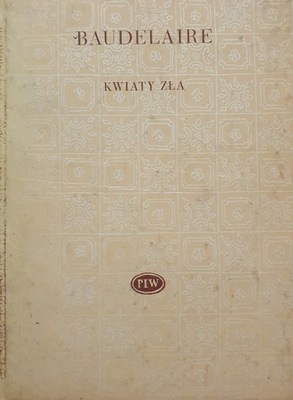 Ch. Baudelaire: Kwiaty zła