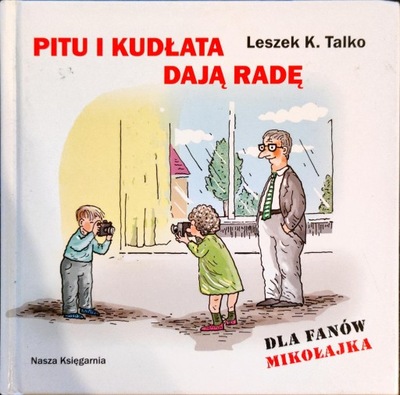 Pitu i Kudłata dają radę Leszek K. Talko